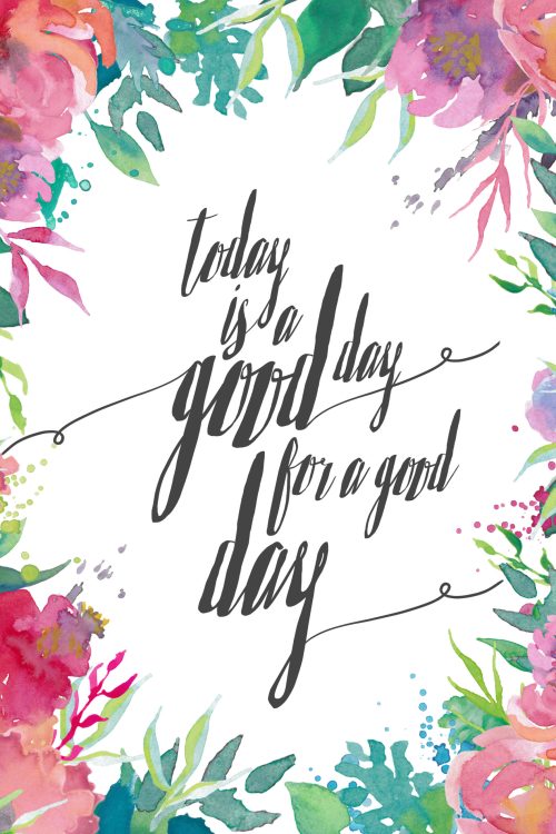 Free Spring Printable | Today Is A Good Day